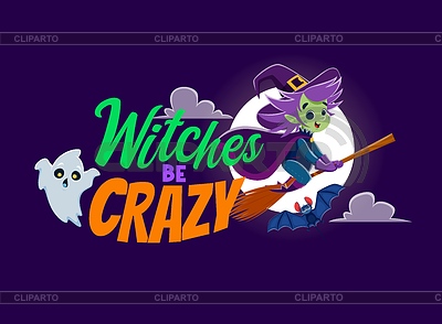Hexen sind verrückt, Cartoon Halloween Zitat | Stock Vektorgrafik |ID 7499744
