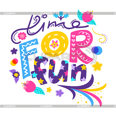 Cita de Time for fun. Letras dibujadas a mano con flores | Ilustración vectorial de stock |ID 7579803